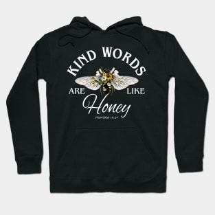 Kind Words Are Like Honey Bible Verse Christian Prayer Gift For Men Women Hoodie